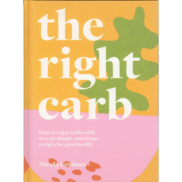 Nicola Graimes's the Right Carb