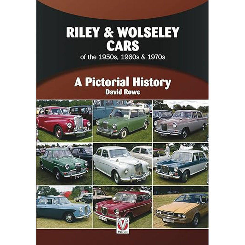 Riley and Wolseley Cars 1948 to 1975 A Pictorial History