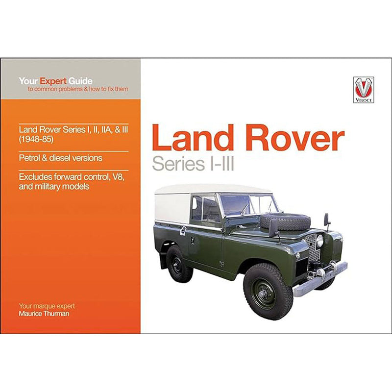 Land Rover Series I-III Your Expert Guide Book