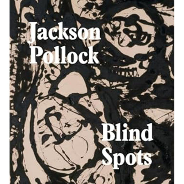 Blind Spots Jackson Pollock Book