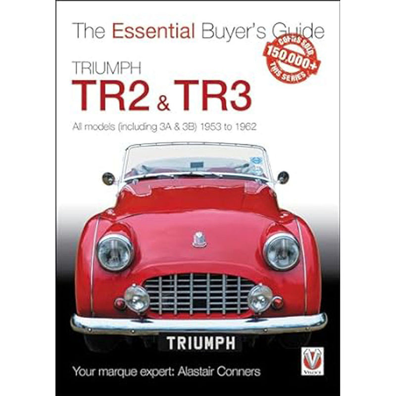 Triumph TR2 & TR3 1953-1962 The Essential Buyers Guide