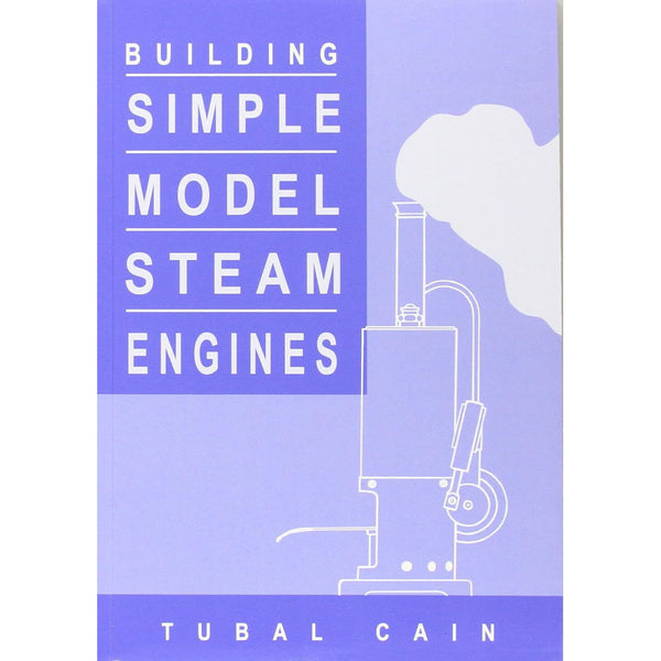 Building Simple Model Steam Engines Softcover